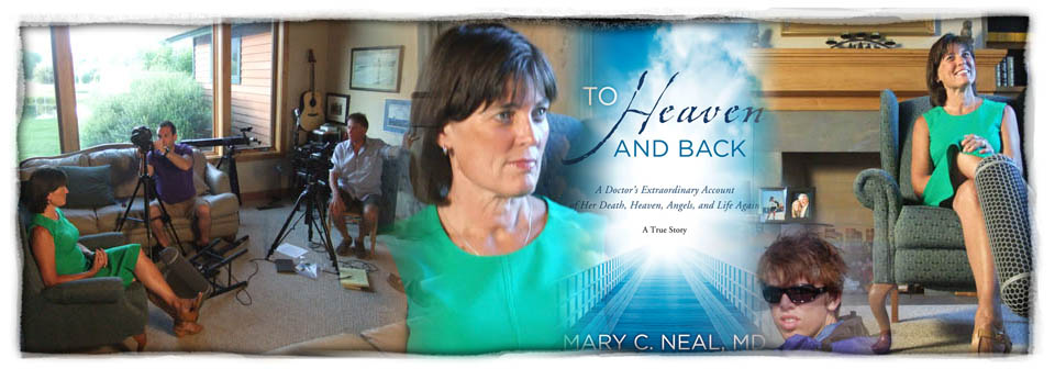 Dr. Mary C. Neal's "To Heaven and Back : A Doctor's Extraordinary Account of Her Death, Heaven, Angels, and Life Again"